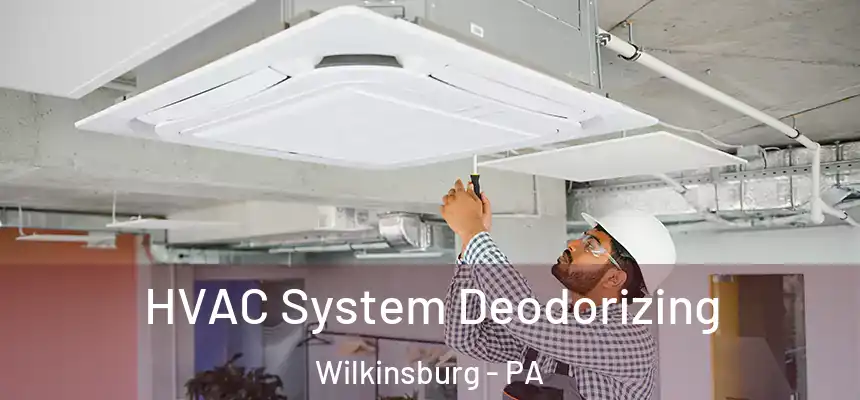  HVAC System Deodorizing Wilkinsburg - PA