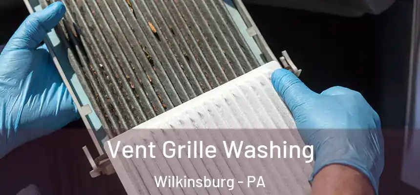  Vent Grille Washing Wilkinsburg - PA